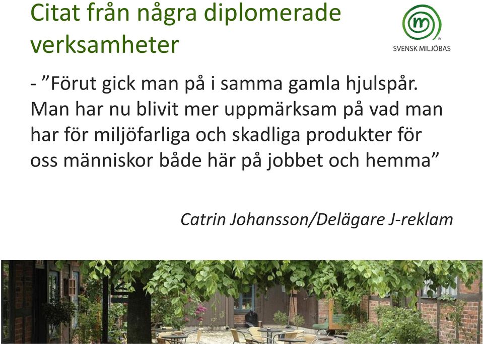 miljöfarliga och skadliga produkter för oss människor