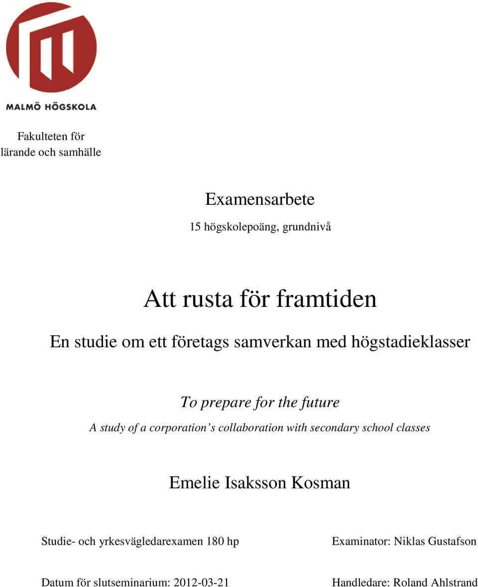 corporation s collaboration with secondary school classes Emelie Isaksson Kosman Studie- och