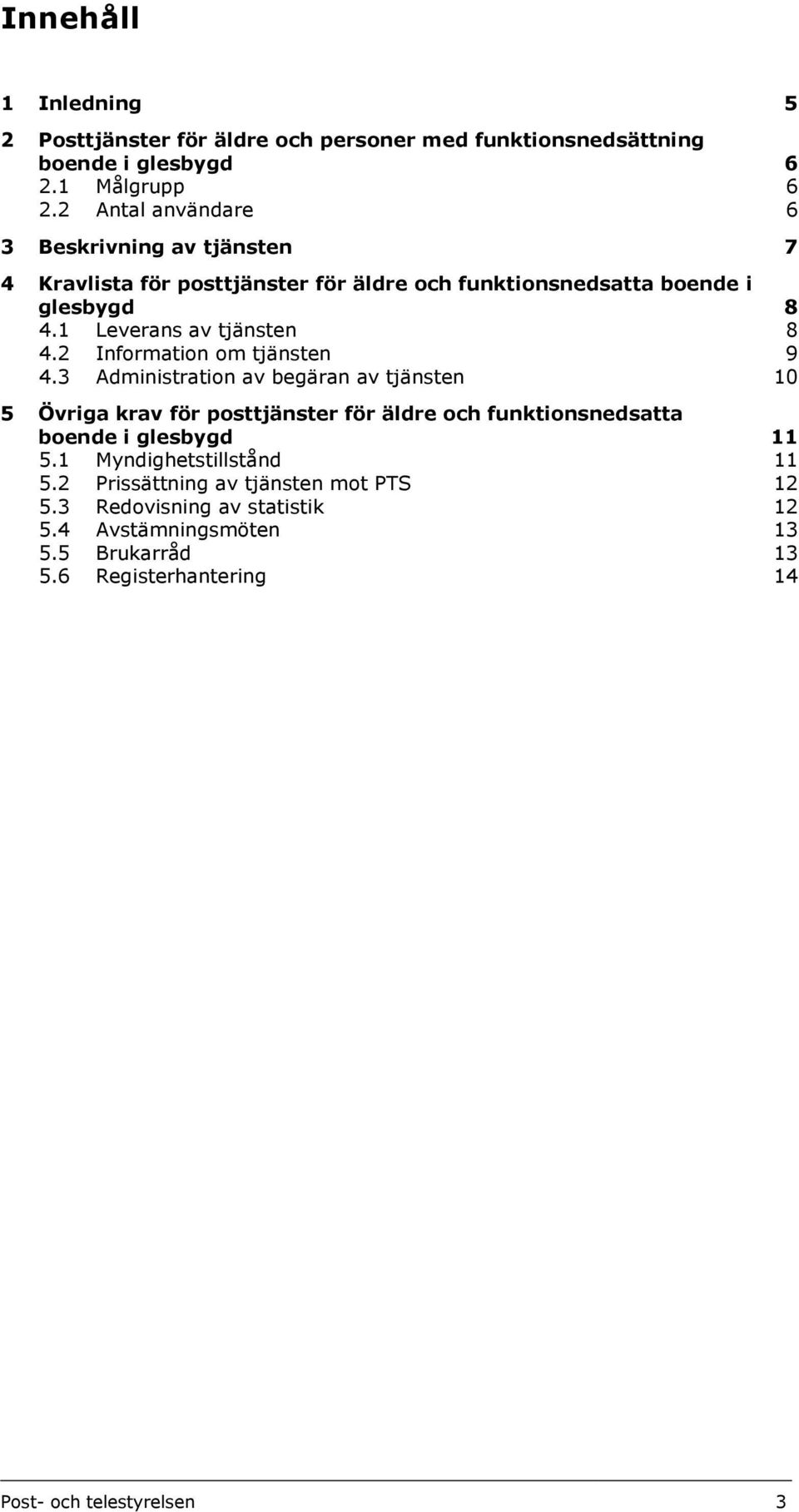 2 Information om tjänsten 9 4.