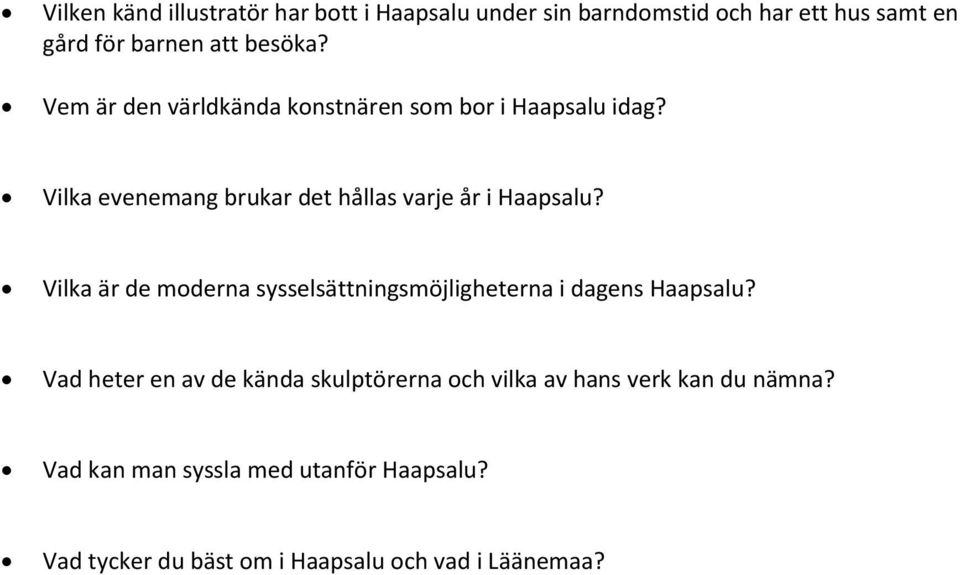 Vilka är de moderna sysselsättningsmöjligheterna i dagens Haapsalu?