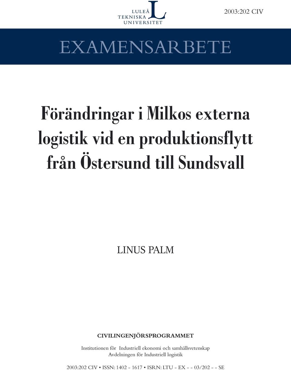 CIVILINGENJÖRSPROGRAMMET Institutionen för Industriell ekonomi och