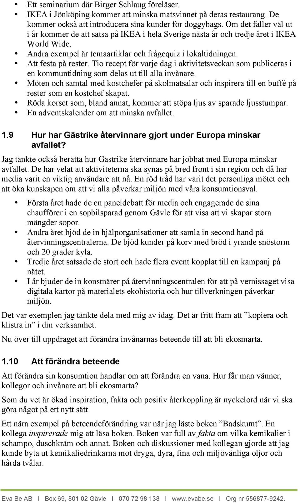 Tio recept för varje dag i aktivitetsveckan som publiceras i en kommuntidning som delas ut till alla invånare.