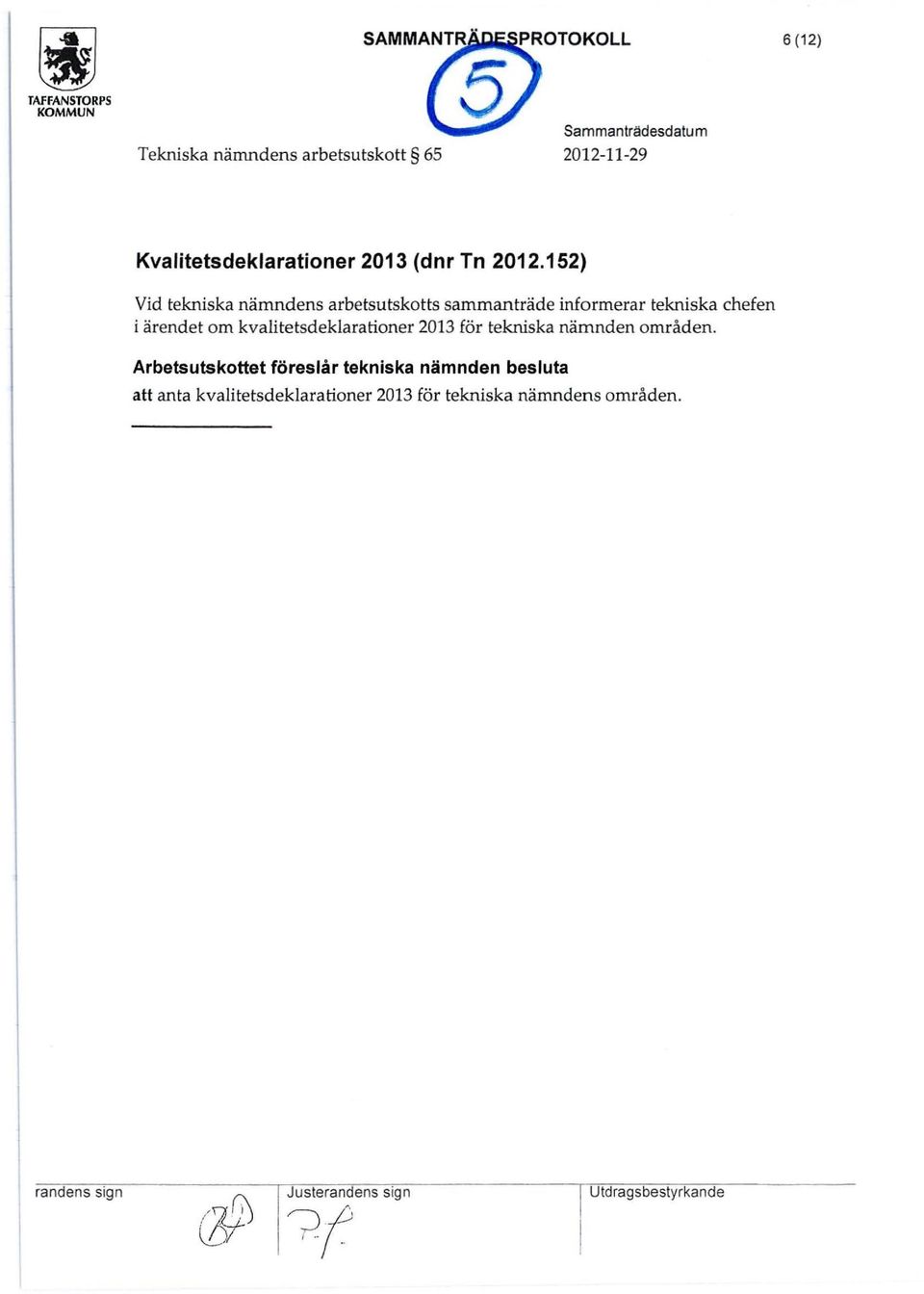 kvalitetsdekiarationer 2013 för tekniska nämnden områden.