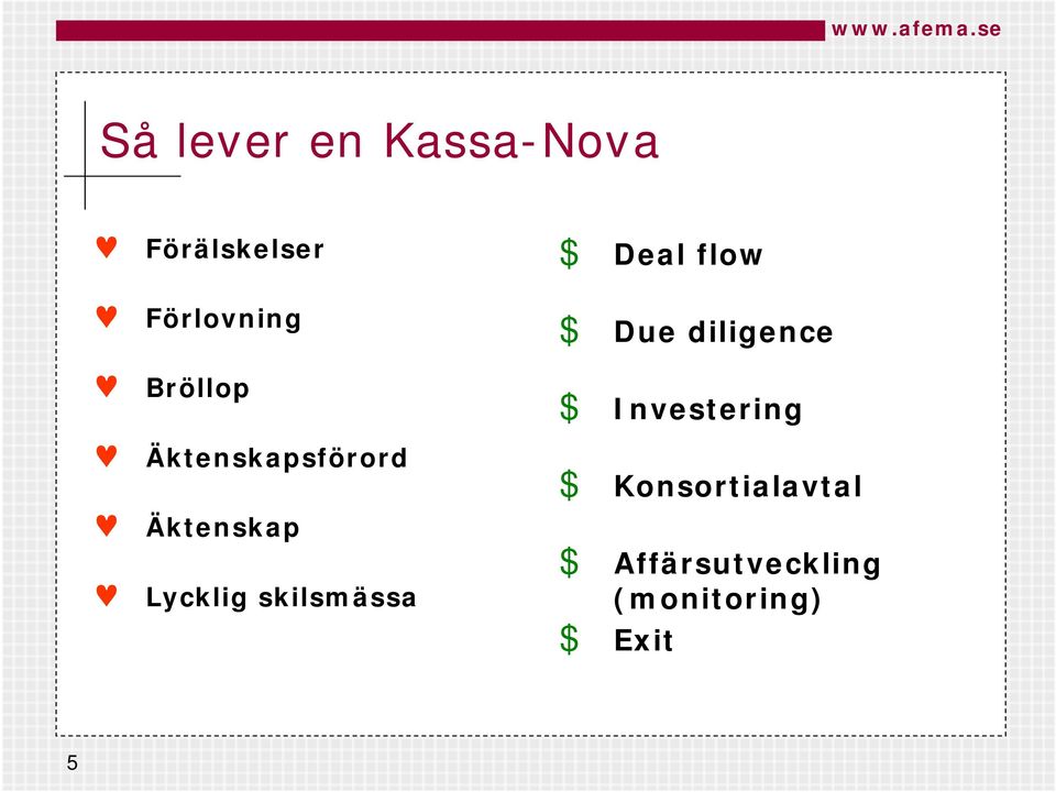 skilsmässa $ Deal flow $ Due diligence $