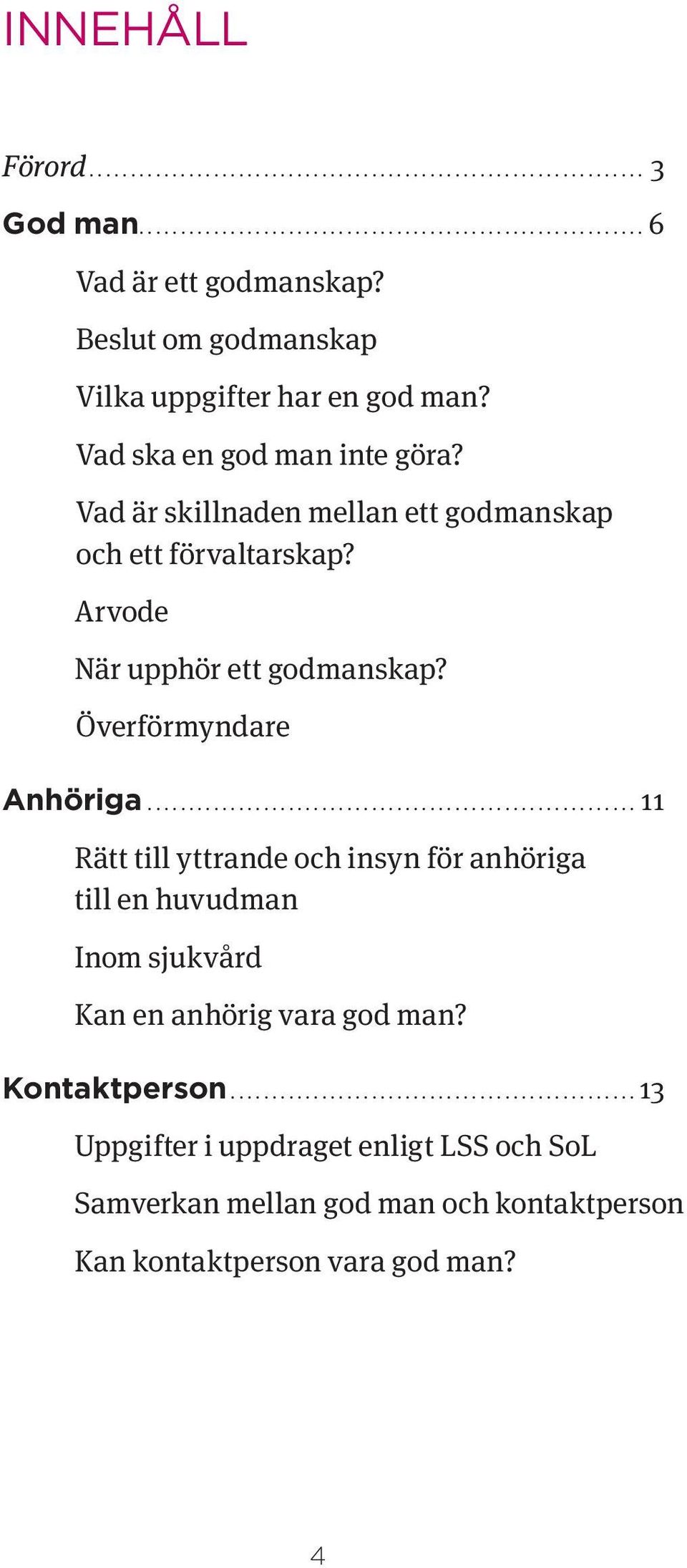 Överförmyndare Anhöriga.