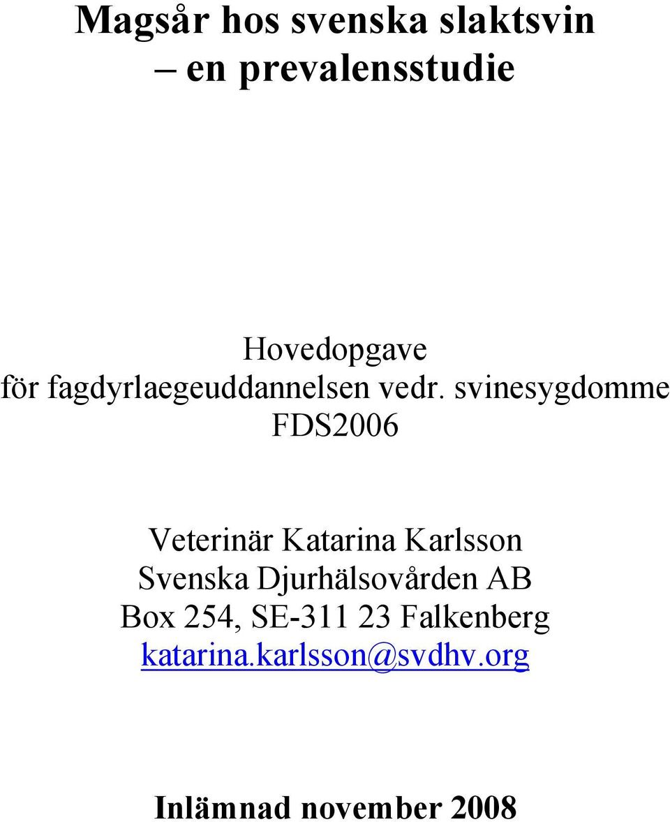 svinesygdomme FDS2006 Veterinär Katarina Karlsson Svenska