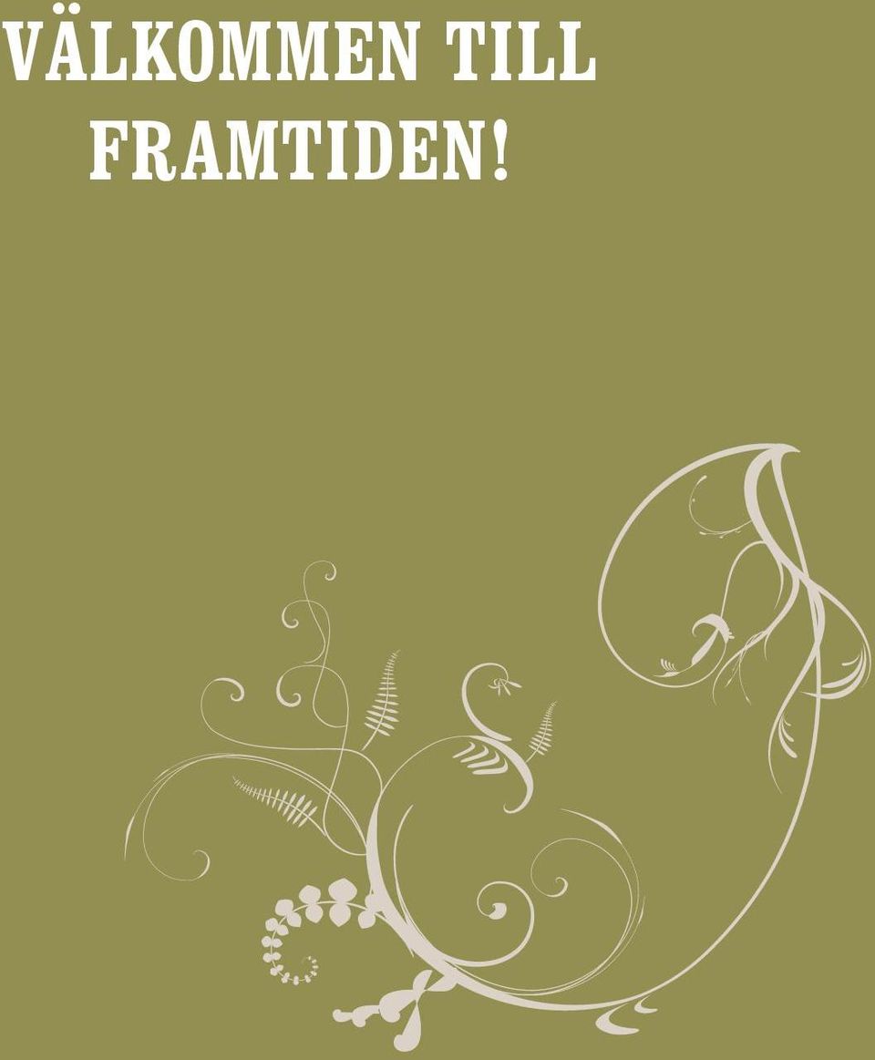 FRAMTIDEN!