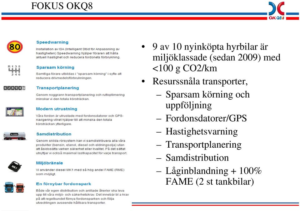 och uppföljning Fordonsdatorer/GPS Hastighetsvarning