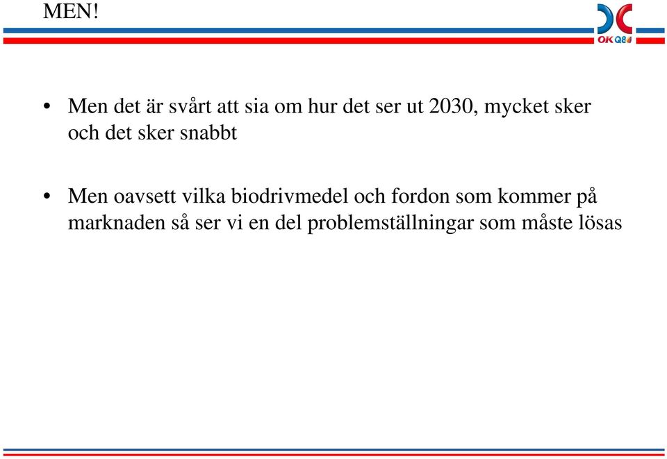 vilka biodrivmedel och fordon som kommer på