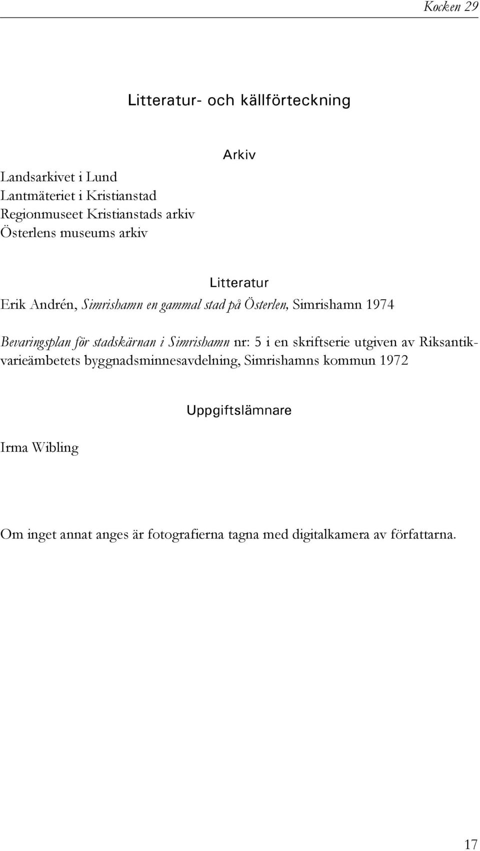 Bevaringsplan för stadskärnan i Simrishamn nr: 5 i en skriftserie utgiven av Riksantikvarieämbetets