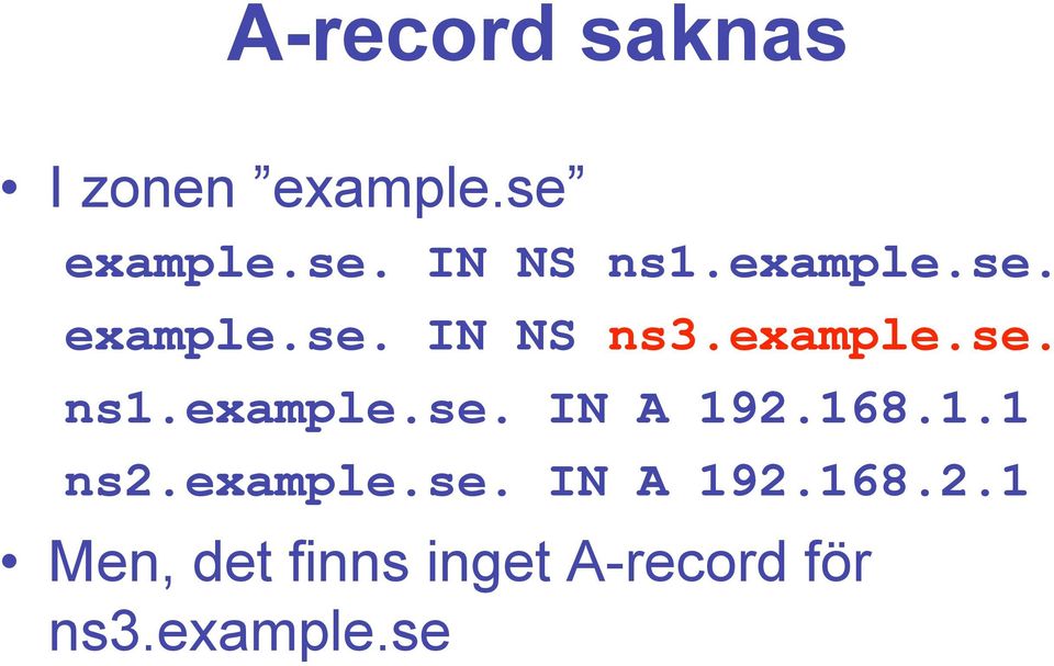 example.se. IN A 192.
