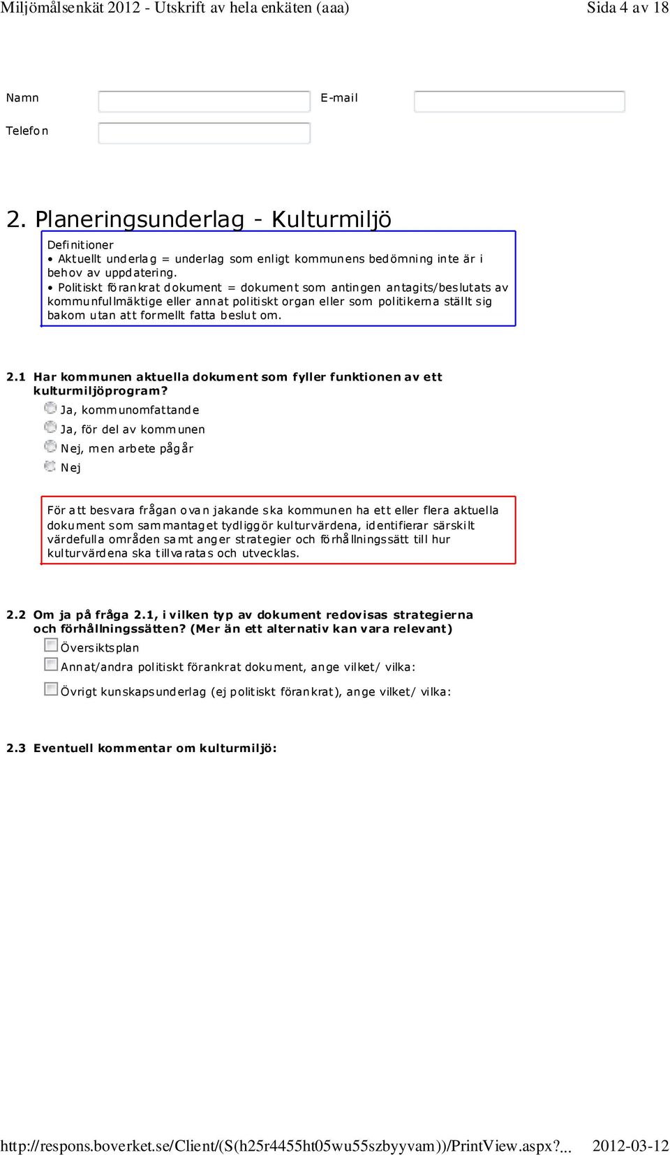 1 Har kommunen aktuella dokument som fyller funktionen av ett kulturmiljöprogram?