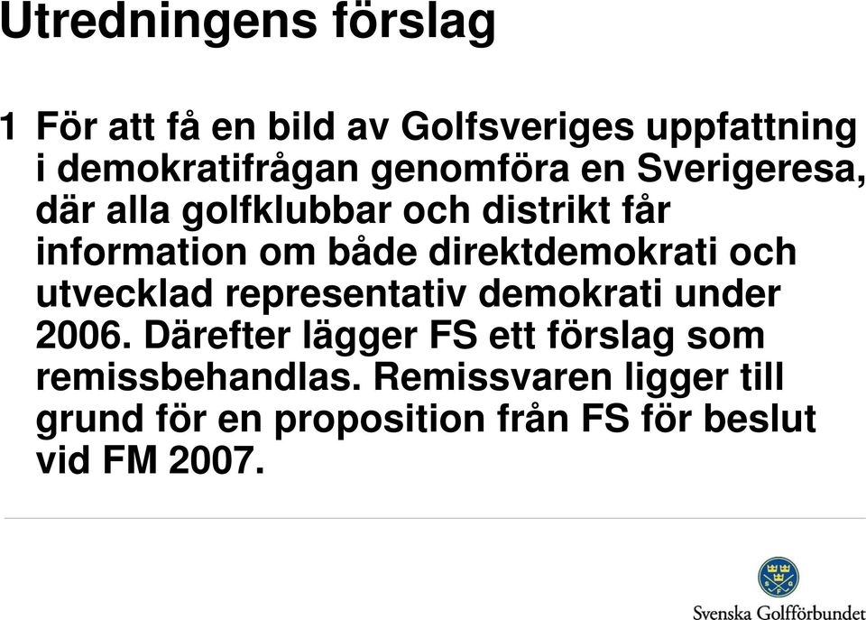 direktdemokrati och utvecklad representativ demokrati under 2006.