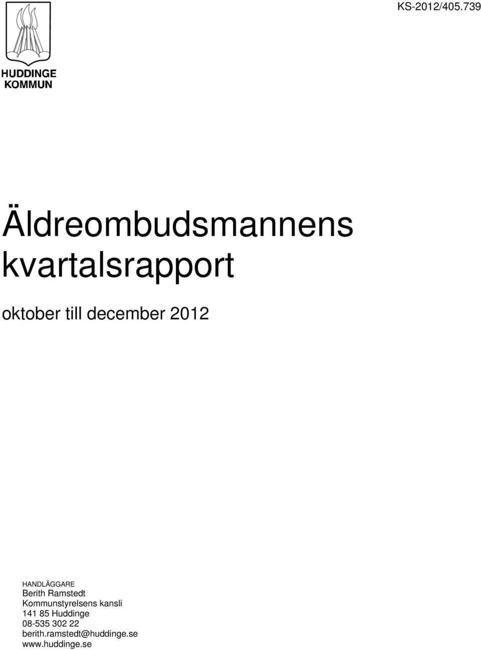 till december 2012 HANDLÄGGARE Berith Ramstedt