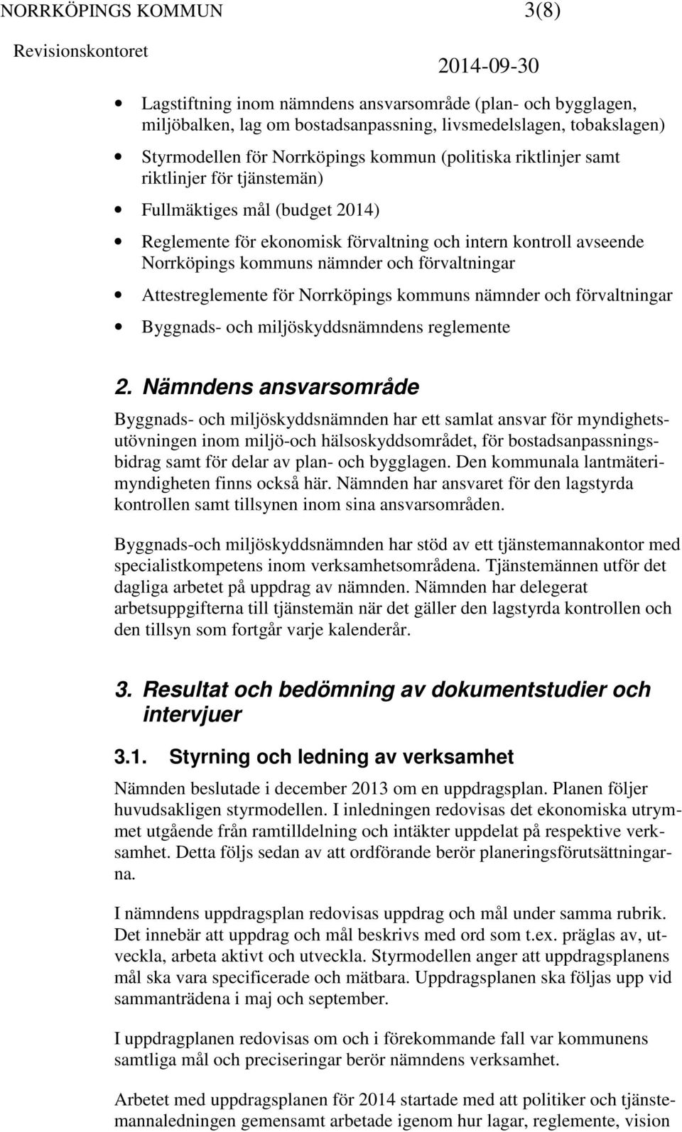 Norrköpings kommuns nämnder och förvaltningar Byggnads- och miljöskyddsnämndens reglemente 2.