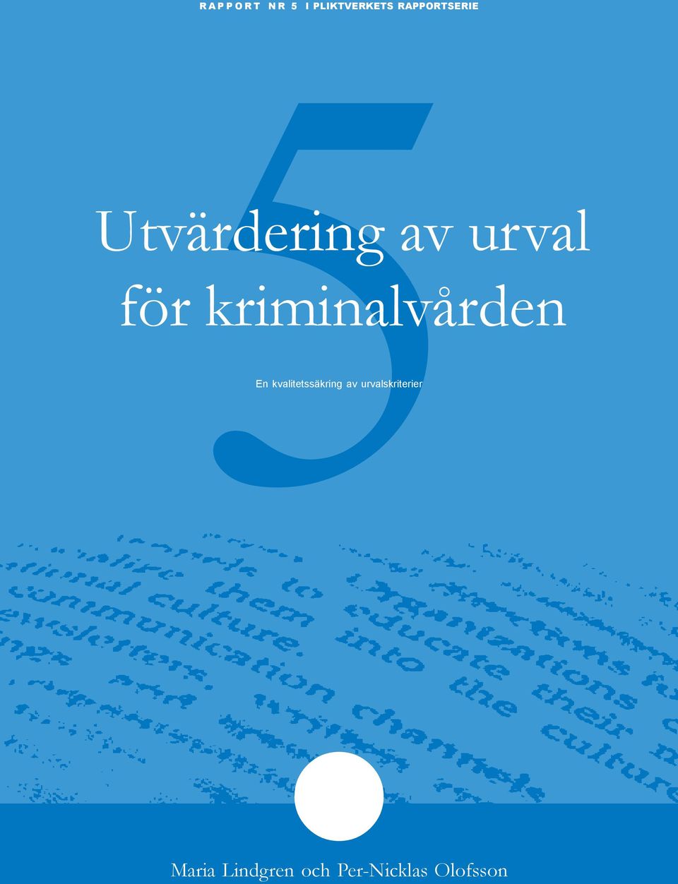 urvalskriterier Utvärdering av urval