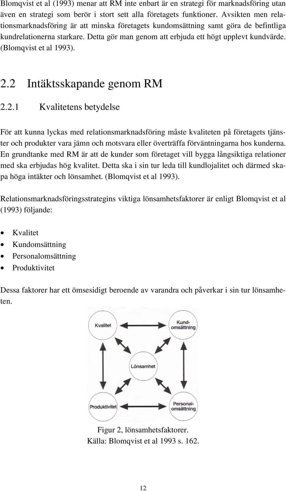 (Blomqvist et al 1993). 2.