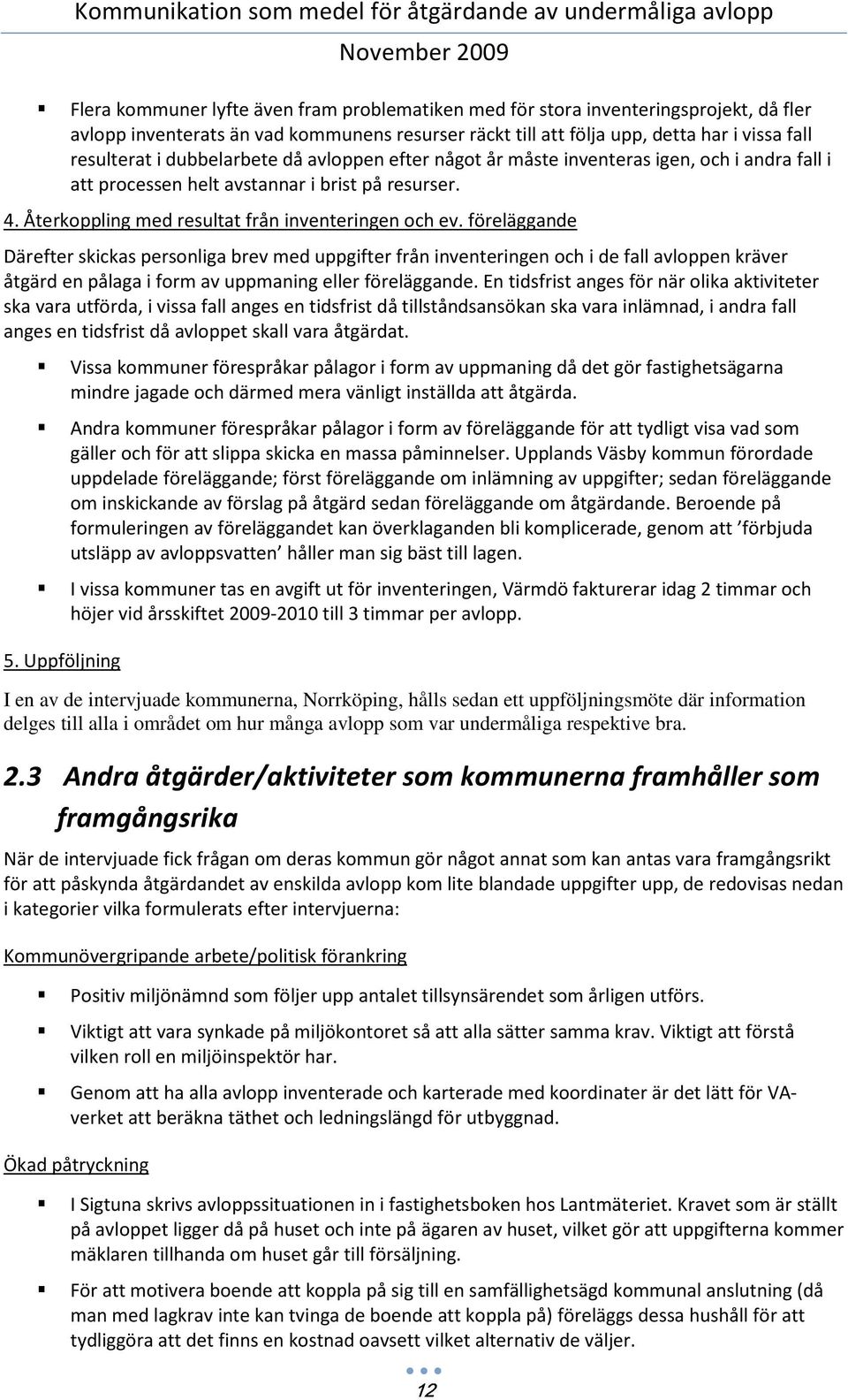 Återkoppling med resultat från inventeringen och ev.