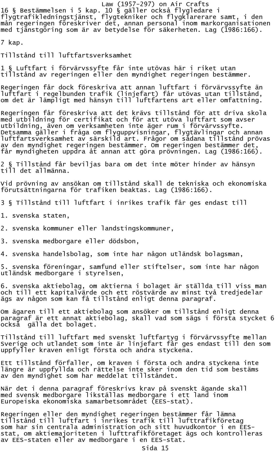 betydelse för säkerheten. Lag (1986:166). 7 kap.