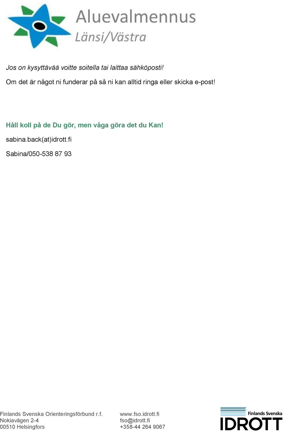 eller skicka e-post!