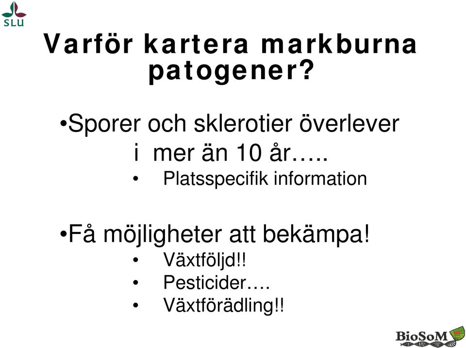 år.. Platsspecifik information Få