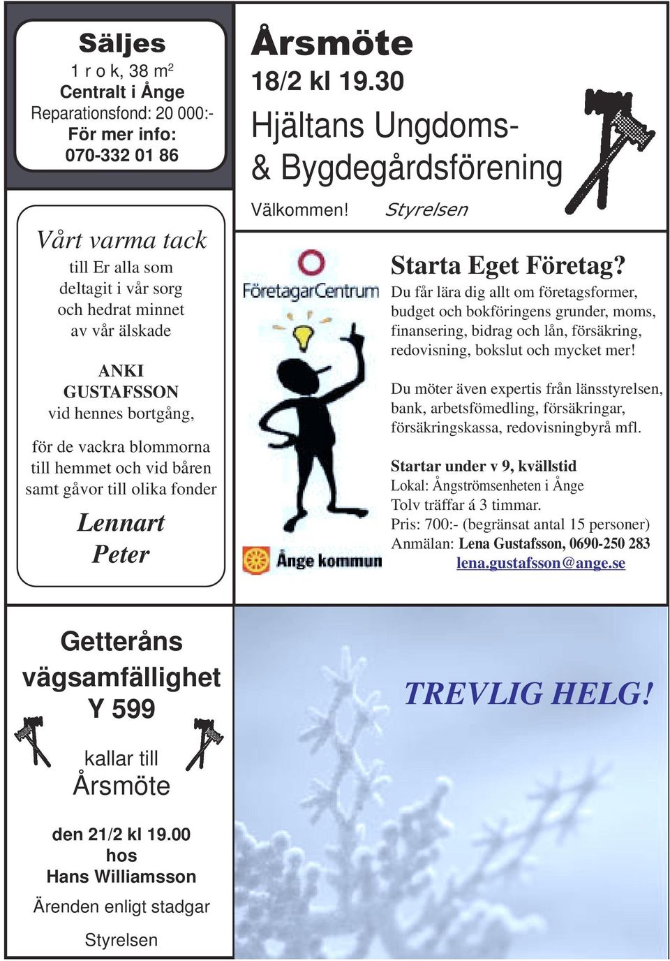 Styrelsen Starta Eget Företag? Du får lära dig allt om företagsformer, budget och bokföringens grunder, moms, finansering, bidrag och lån, försäkring, redovisning, bokslut och mycket mer!