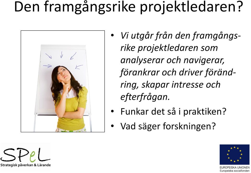 analyserar och navigerar, förankrar och driver