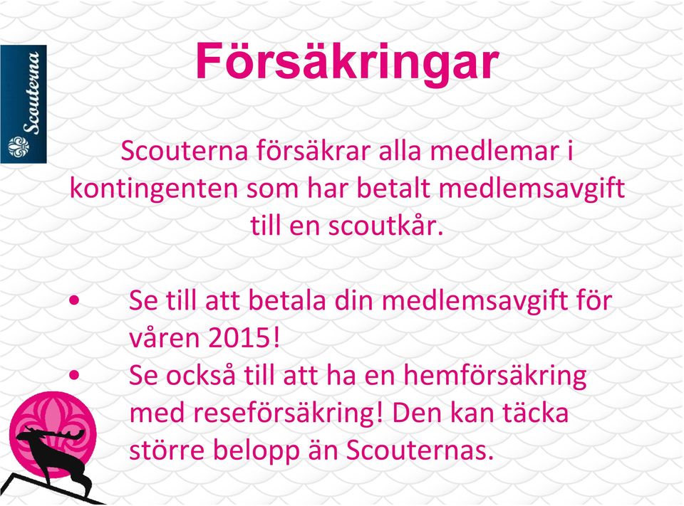 Se till att betala din medlemsavgift för våren 2015!