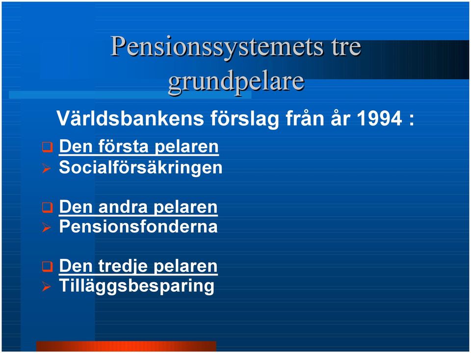 Socialförsäkringen " Den andra pelaren #