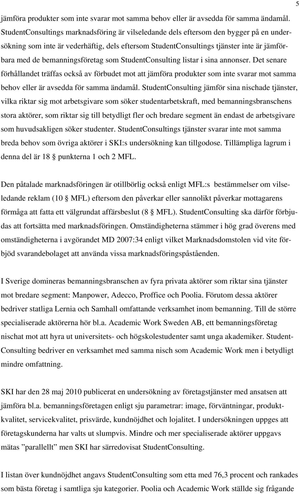 bemanningsföretag som StudentConsulting listar i sina annonser.