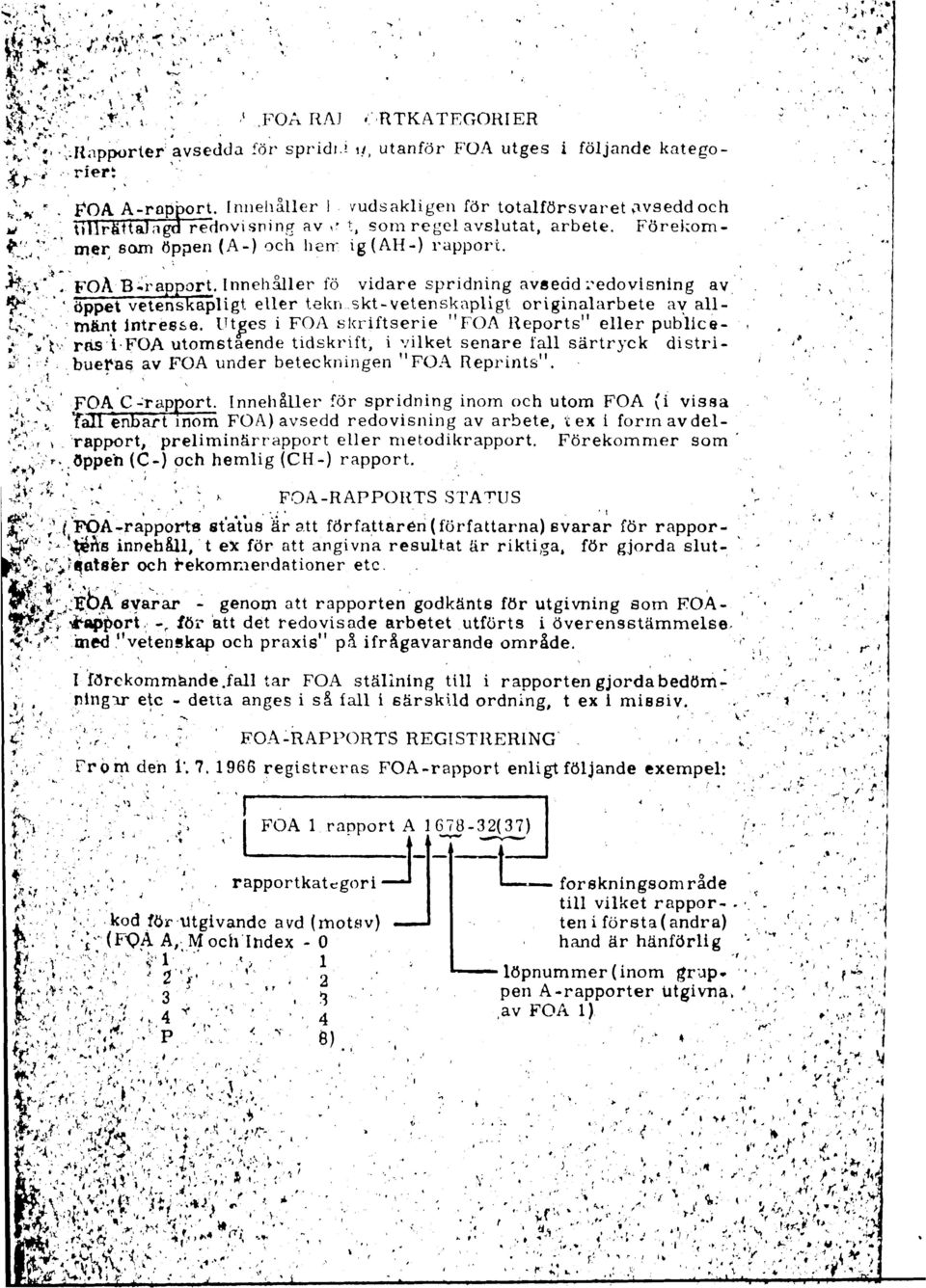 %- r \" «. FOA B-»rapport. Innehåller fö vidare spridning avsedd redovisning av. fv.'-' * Öppet vetenskapligt eller tekn skt-vetenskapligt originalarbete av allt * mänt intresse.