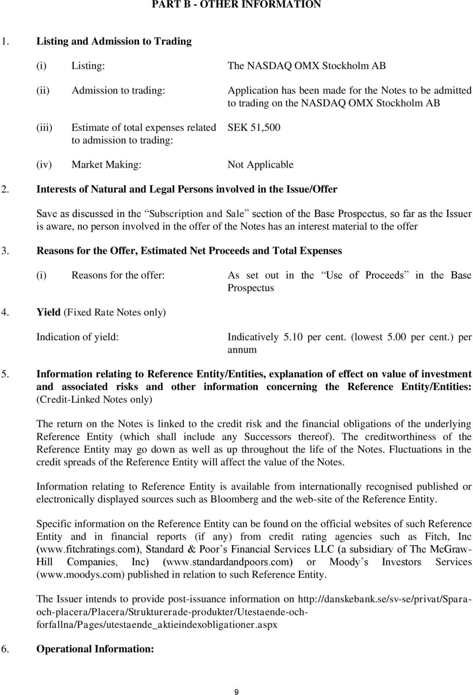 (iii) Estimate of total expenses related to admission to trading: SEK 51,500 (iv) Market Making: 2.