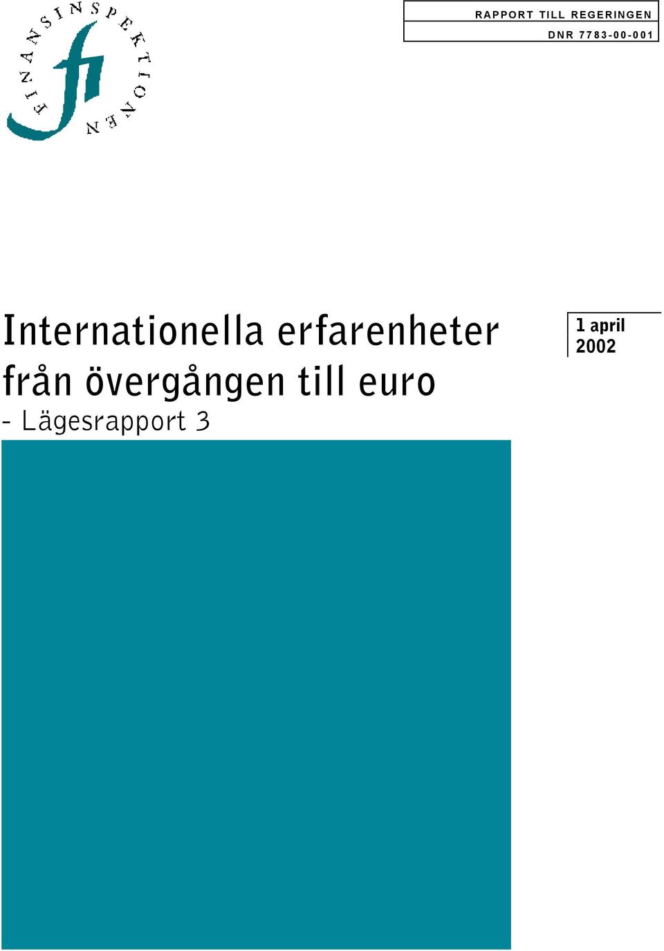 erfarenheter från övergången