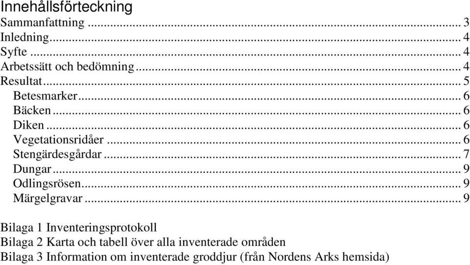 .. 7 Dungar... 9 Odlingsrösen... 9 Märgelgravar.