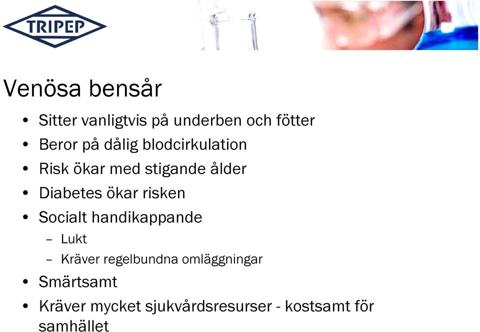 risken Socialt handikappande Lukt Kräver regelbundna omläggningar