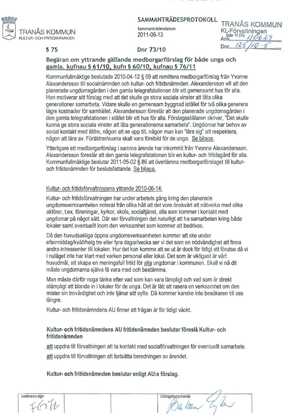 Alexandersson vill att den planerade ungdomsgården i den gamla telegrafstationen blir ettgemensamt hus för alla.