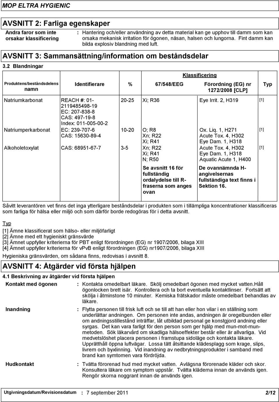 AVSNITT 3 Sammansättning/information om beståndsdelar 3.