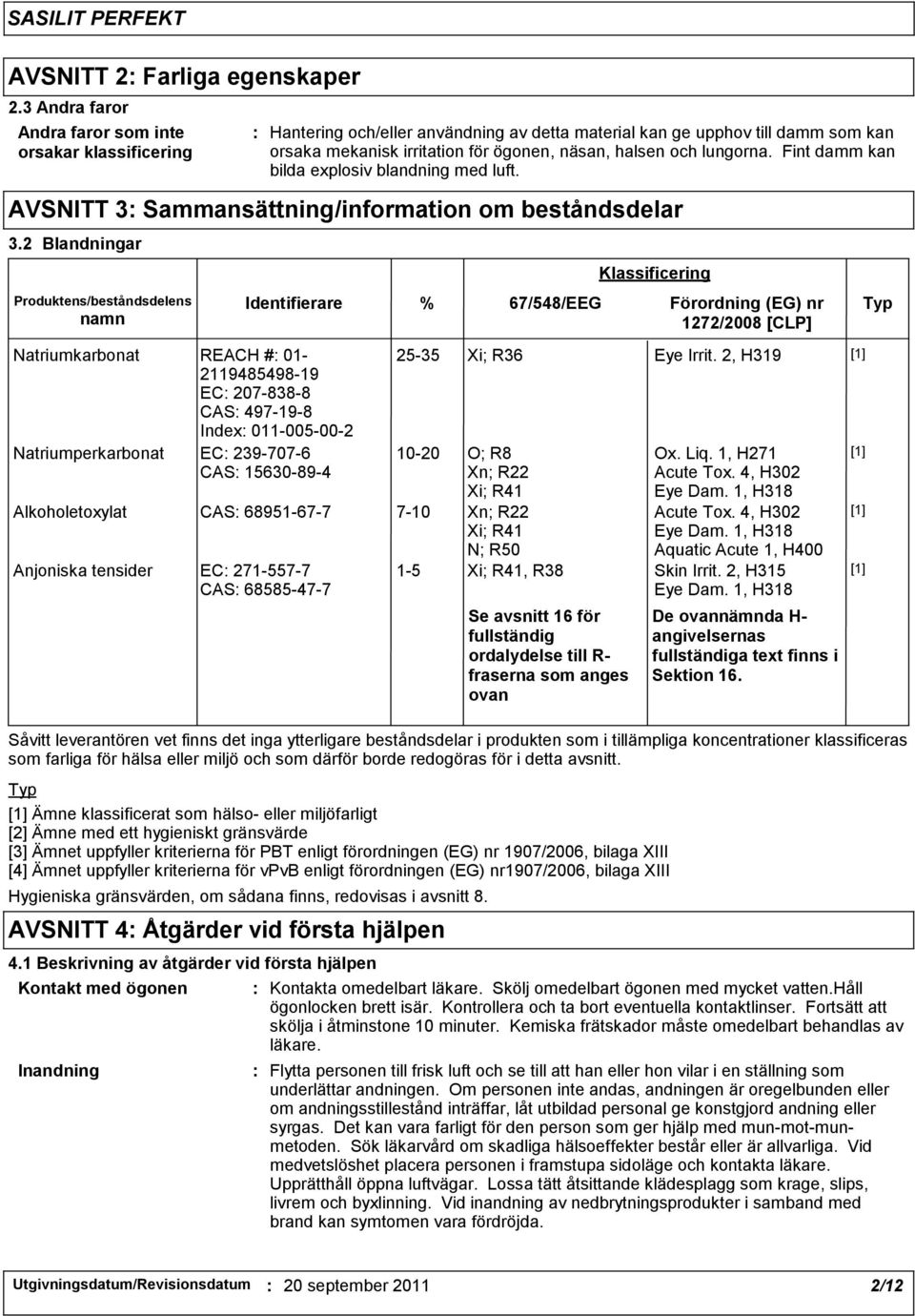 AVSNITT 3 Sammansättning/information om beståndsdelar 3.