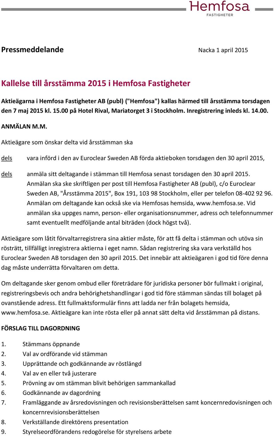 riatorget 3 i Stockholm. Inregistrering inleds kl. 14.00. ANMÄ