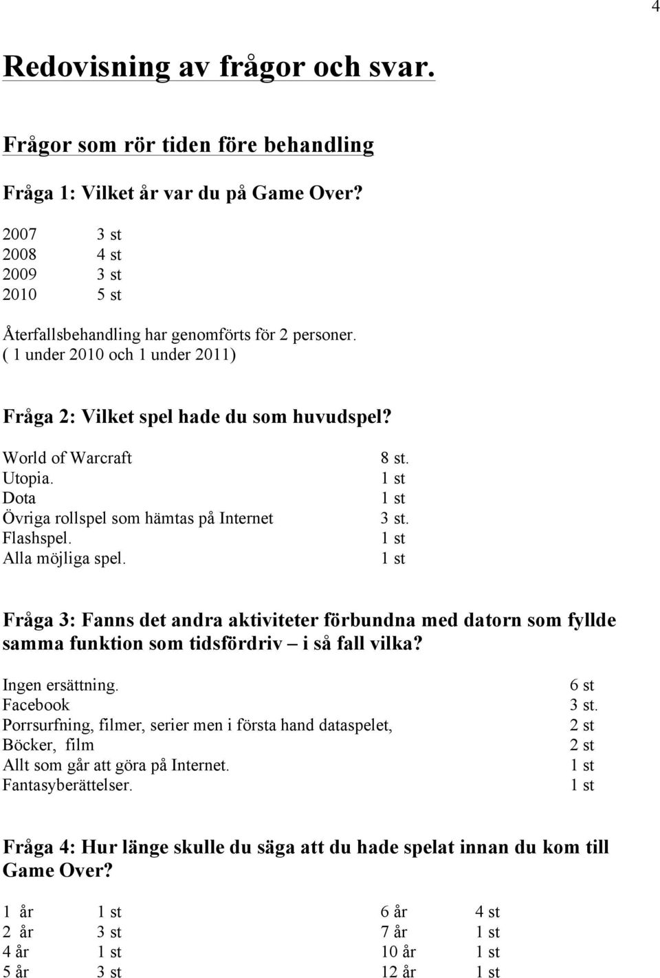 Dota Övriga rollspel som hämtas på Internet Flashspel. Alla möjliga spel. 8 st. 3 st.