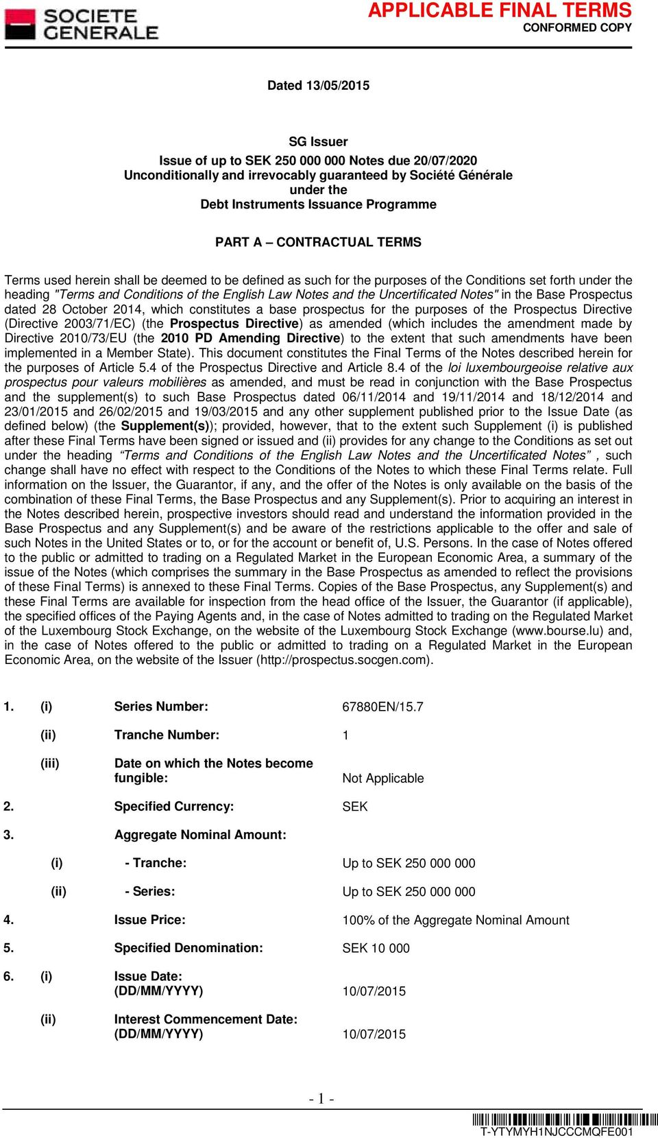 Uncertificated Notes" in the Base Prospectus dated 28 October 2014, which constitutes a base prospectus for the purposes of the Prospectus Directive (Directive 2003/71/EC) (the Prospectus Directive)