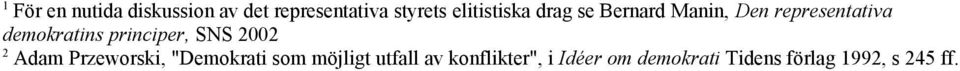 demokratins principer, SNS 2002 2 Adam Przeworski, "Demokrati