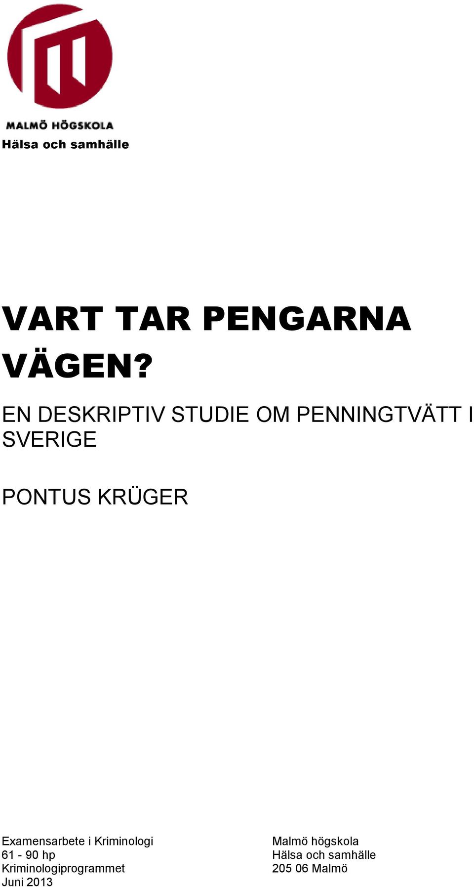 KRÜGER Examensarbete i Kriminologi Malmö högskola