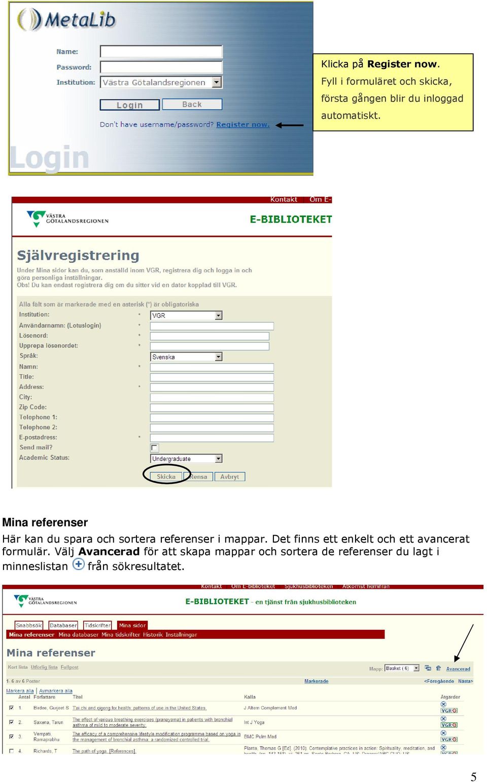 Mina referenser Här kan du spara och sortera referenser i mappar.