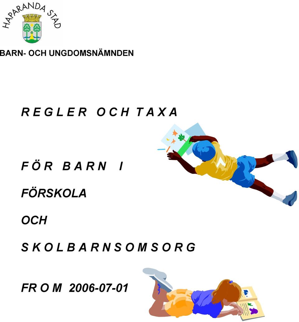 N I FÖRSKOLA OCH S K O L B A R