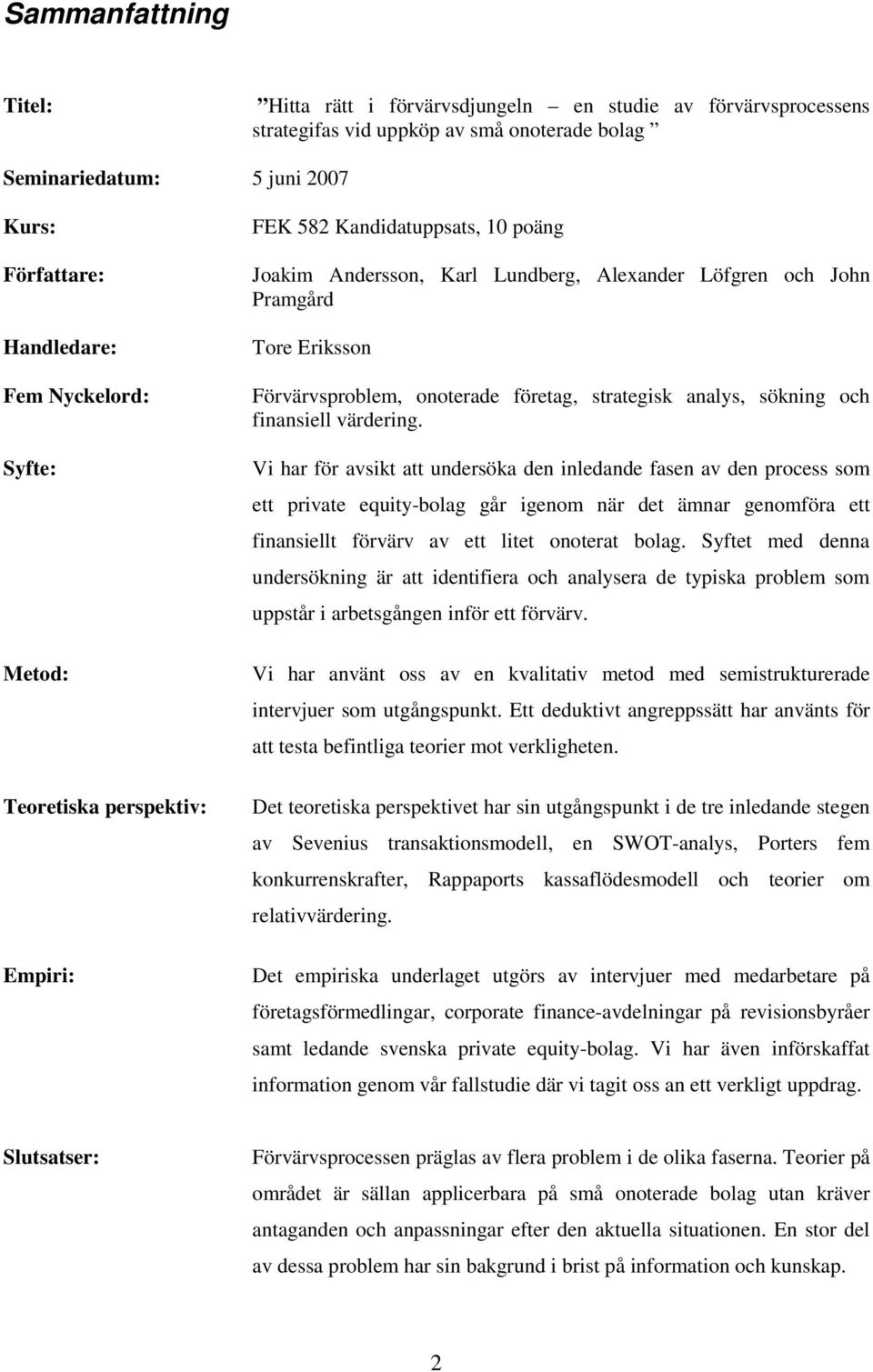 företag, strategisk analys, sökning och finansiell värdering.