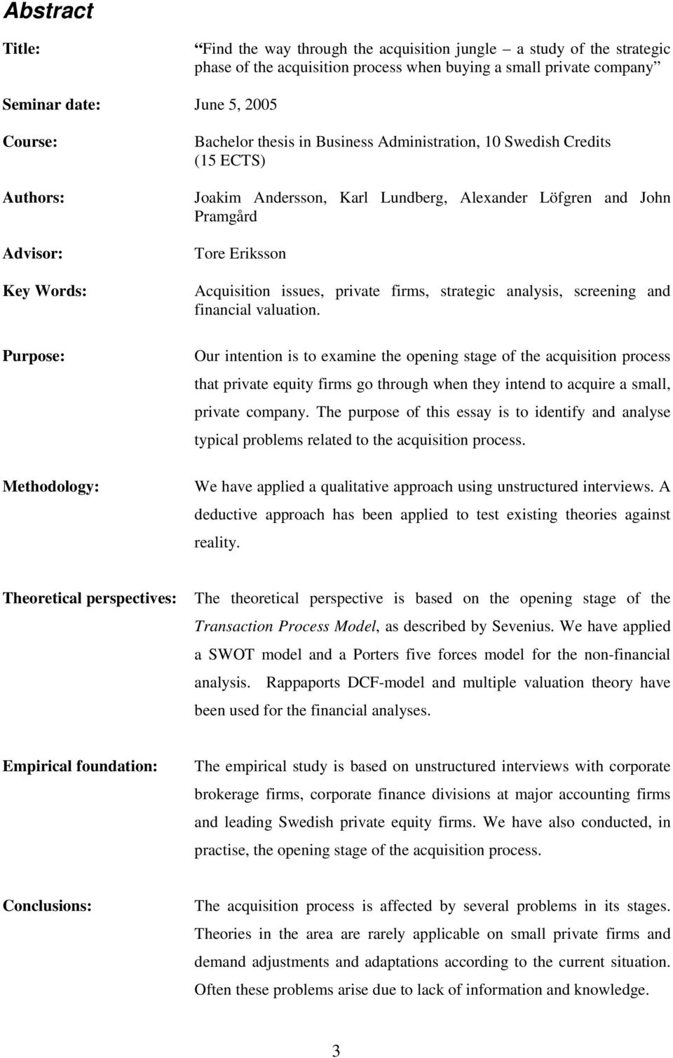 Acquisition issues, private firms, strategic analysis, screening and financial valuation.