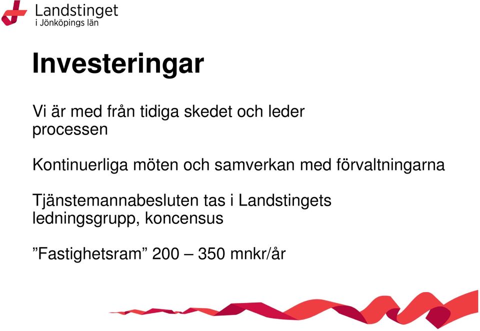 förvaltningarna Tjänstemannabesluten tas i