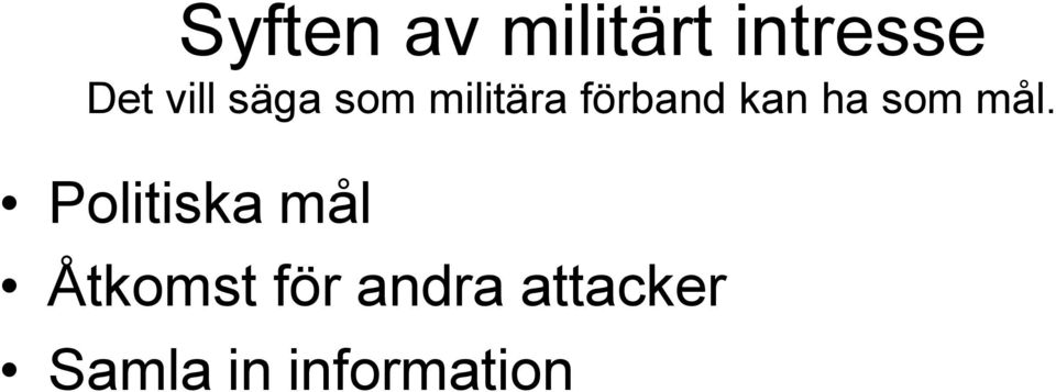 ha som mål.