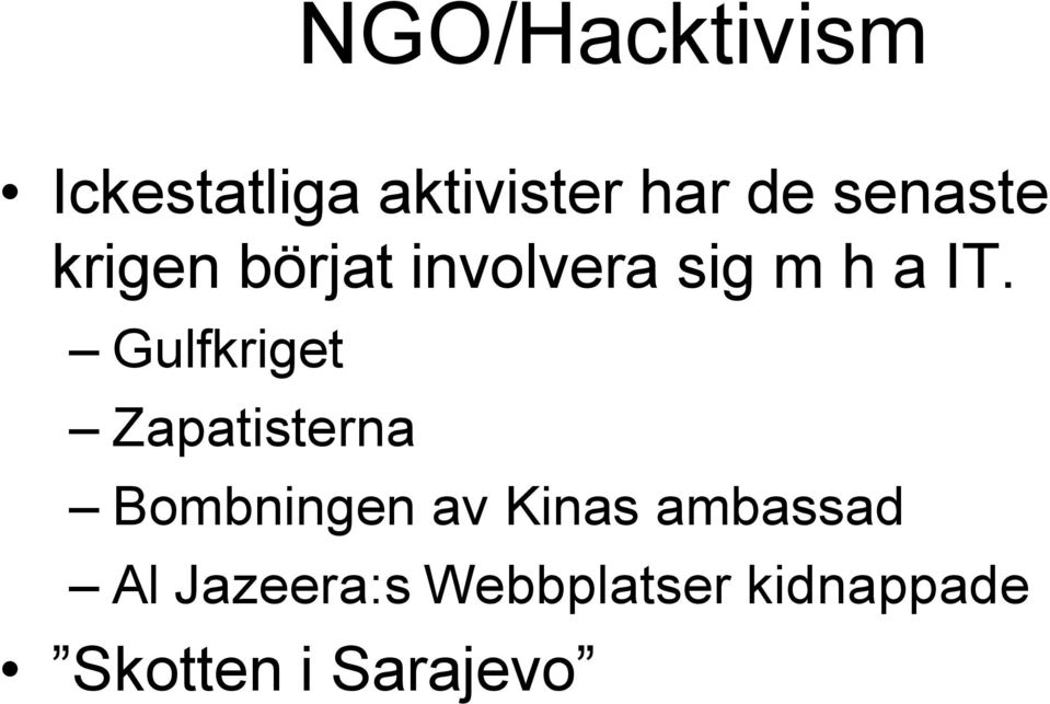 Gulfkriget Zapatisterna Bombningen av Kinas